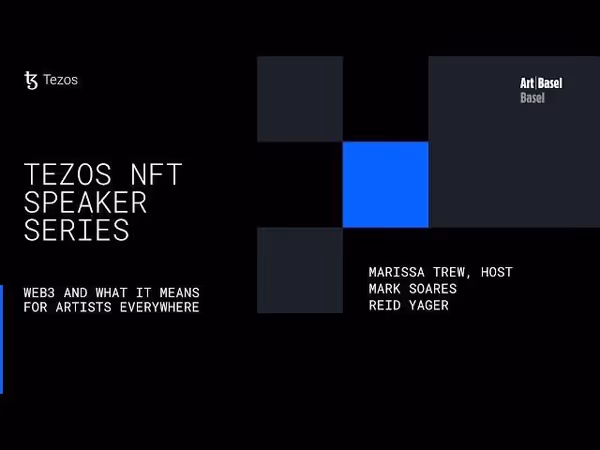 Web3 and What It Means for Artists Everywhere Tezos x Art Basel - Basel 2022 image 1