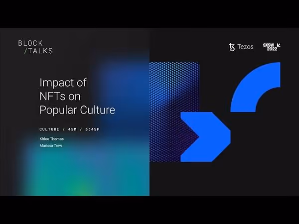 Impact of NFTs on Popular Culture Tezos x SXSW 2022 image 1