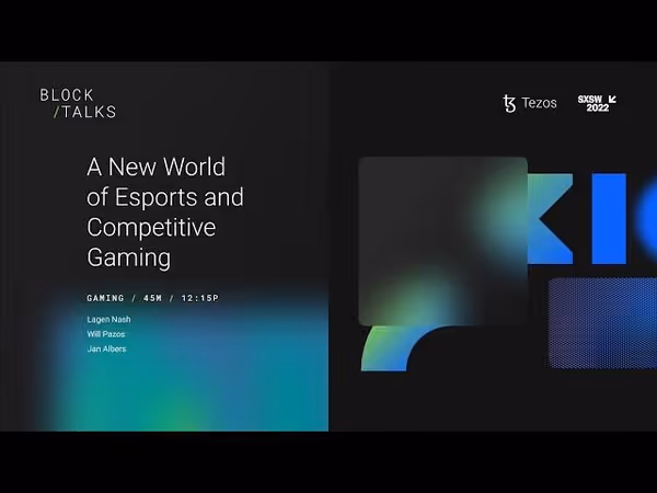 A New World of Esports and Competitive Gaming Tezos x SXSW 2022 image 1