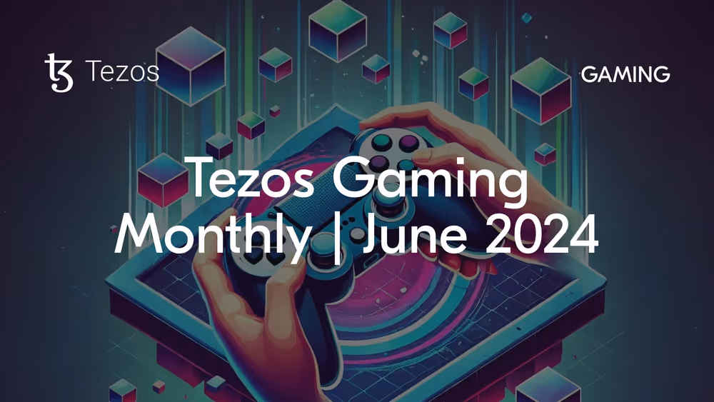 Tezos Gaming Monthly June Blog